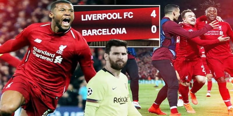 Trận tứ kết lịch sử giữa Liverpool và Barcelona