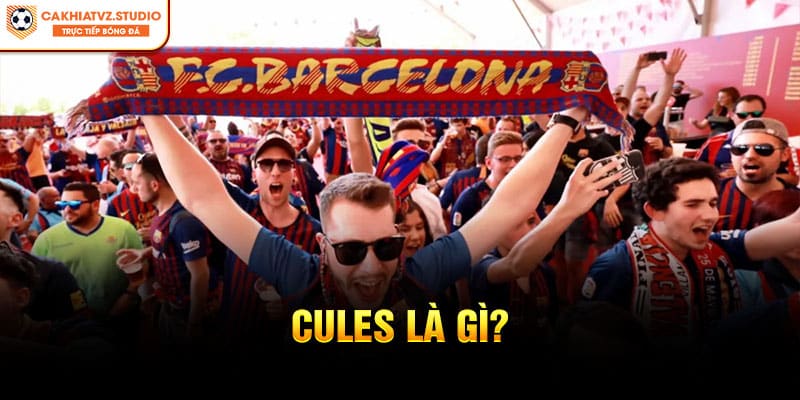 Cules là gì