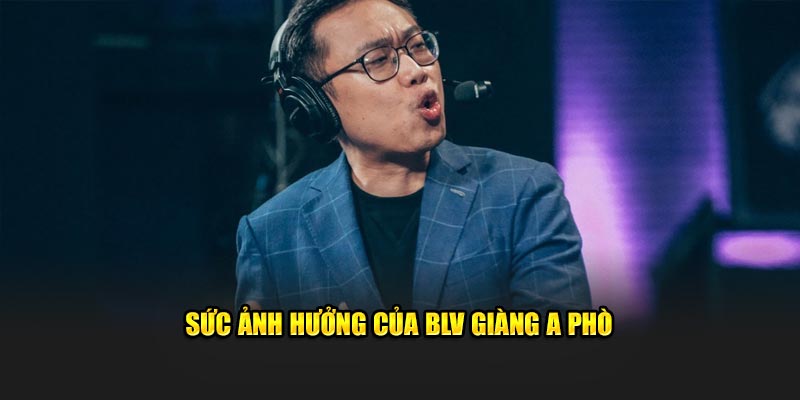 Tác động của BLV Giàng A Phò